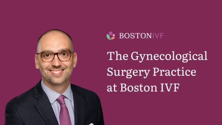 The Gynecological Surgery Practice at Boston IVF