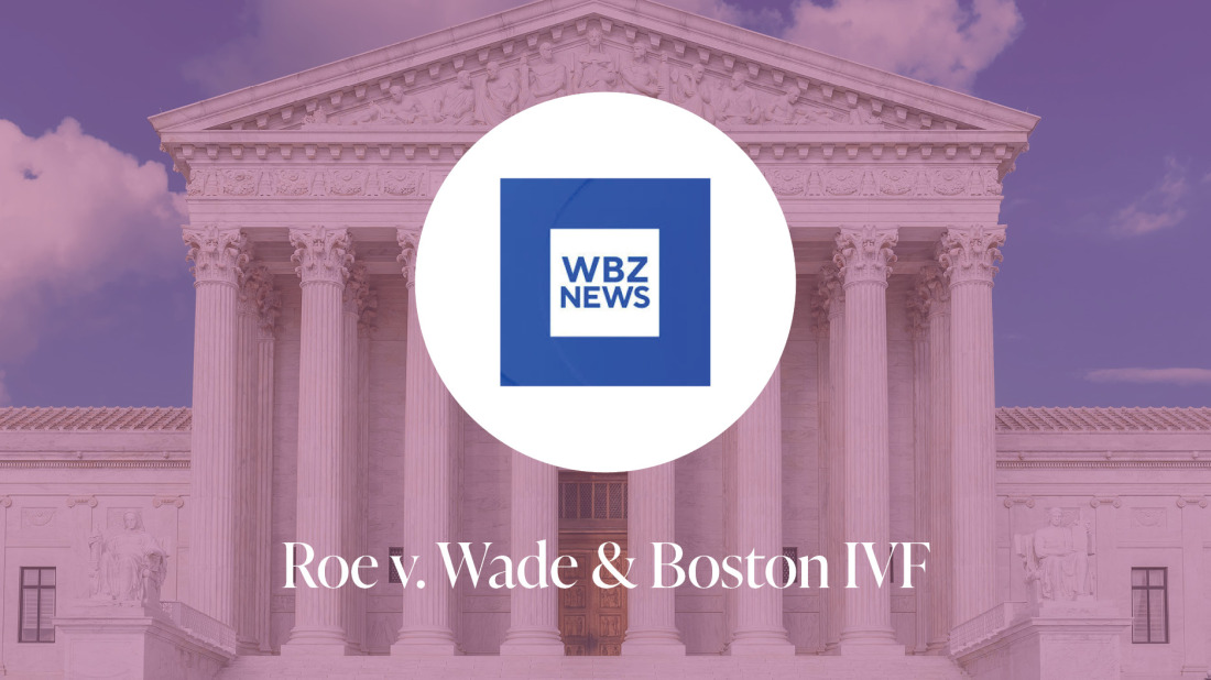 WBZ-TV 4 Coverage of Roe v. Wade and Boston IVF